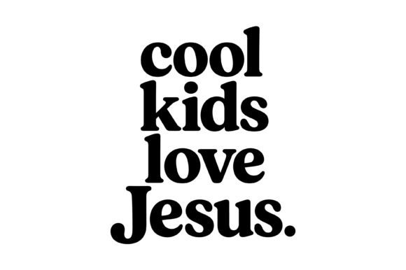 Cool Kids Love Jesus T-Shirt Designs