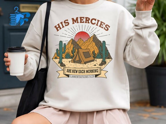 His Mercies Christian PNG for T-Shirt Designs