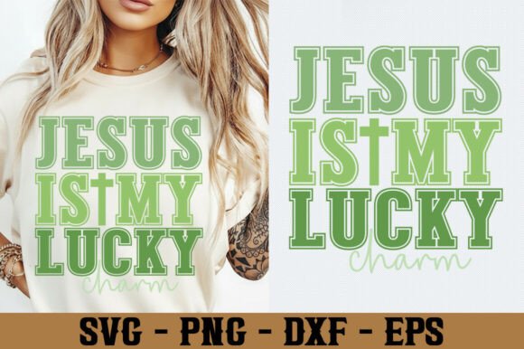 Jesus Is My Lucky Charm SVG PNG for T-Shirt Designs