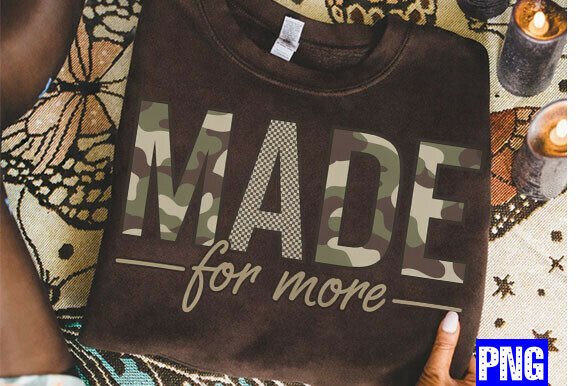 Made for More Trendy Christian PNG T-Shirt Designs